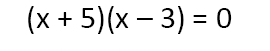 (x+5)(x-3)=0