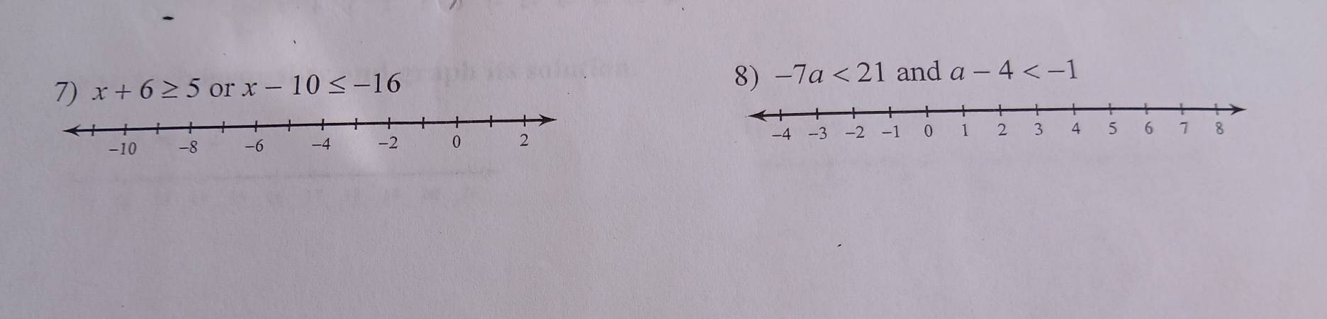 x+6≥ 5 or x-10≤ -16
8) -7a<21</tex> and a-4