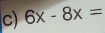 6x-8x=