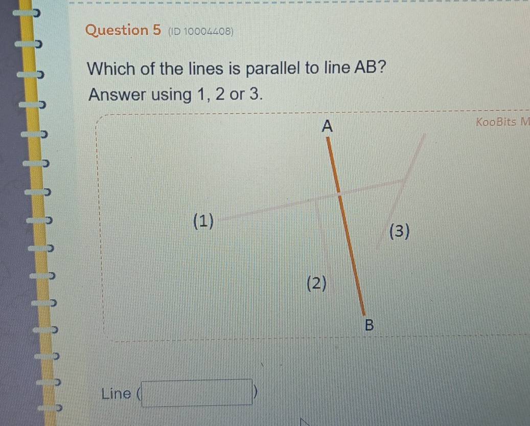 (ID 10004408) 
Which of the lines is parallel to line AB? 
Answer using 1, 2 or 3. 
KooBits M 
Line beginpmatrix □ endpmatrix