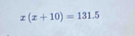 x(x+10)=131.5