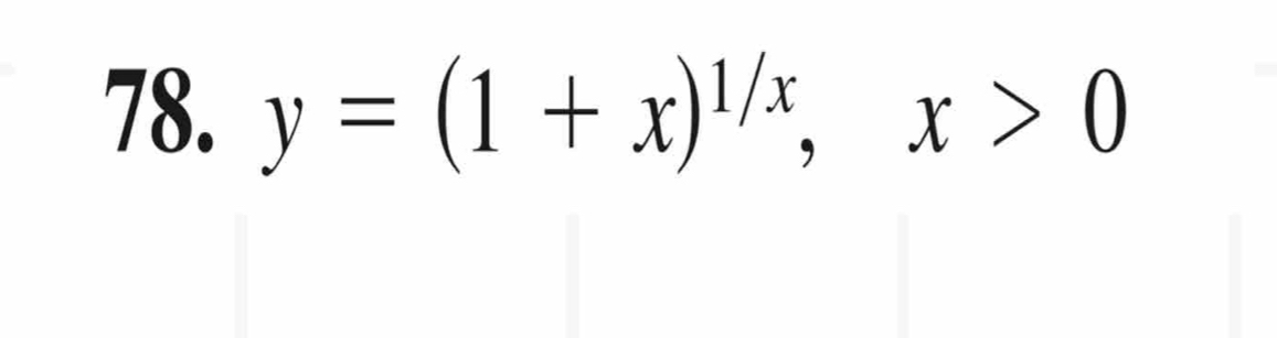 y=(1+x)^1/x, x>0