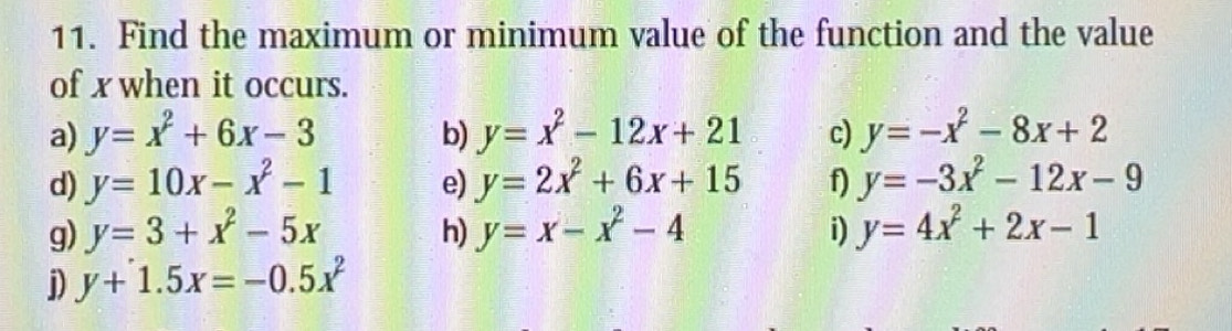Solved: Find the maximum or minimum value of the function and the value ...