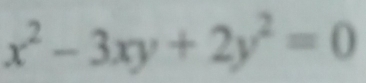 x^2-3xy+2y^2=0