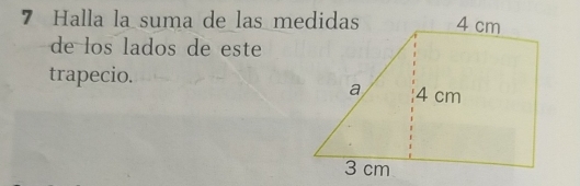 Halla la suma de las medidas 
de los lados de este 
trapecio.