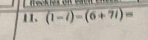 (1-i)=(6+7i)=