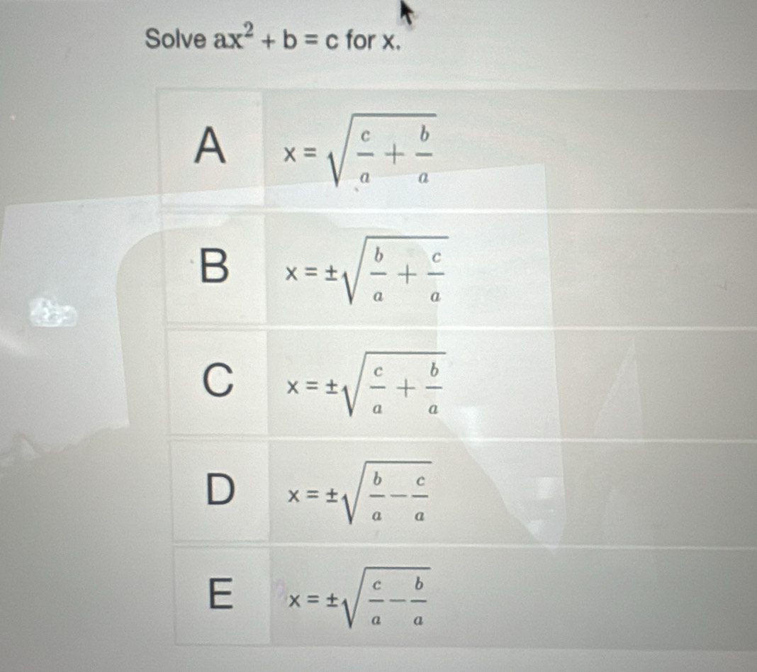 Solve ax^2+b=c for x.