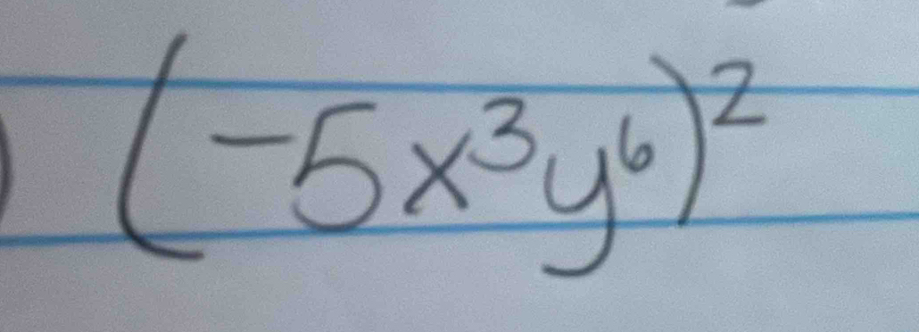 (-5x^3y^6)^2