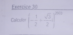 Calculer (- 1/2 + sqrt(3)/2 i)^2003