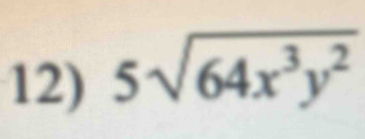 5sqrt(64x^3y^2)