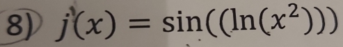 j(x)=sin ((ln (x^2)))