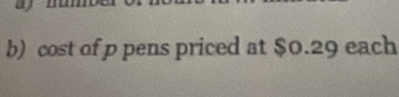 a 
b) cost of p pens priced at $0.29 each