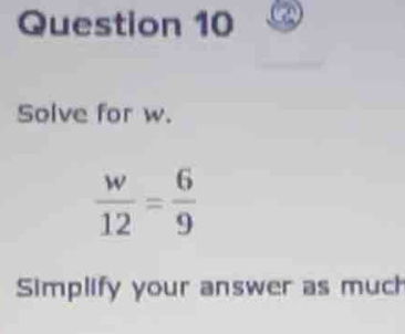 Solve for w.
Simplify your answer as much