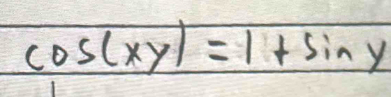 cos (xy)=1+sin y