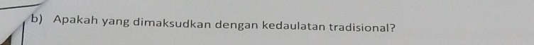 Apakah yang dimaksudkan dengan kedaulatan tradisional?