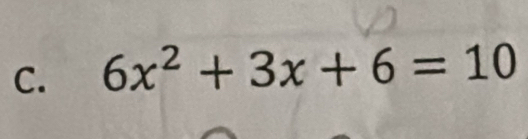 6x^2+3x+6=10