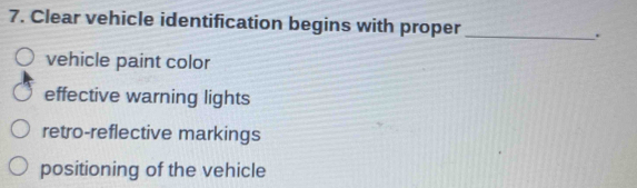 Solved: Clear vehicle identification begins with proper _. vehicle ...