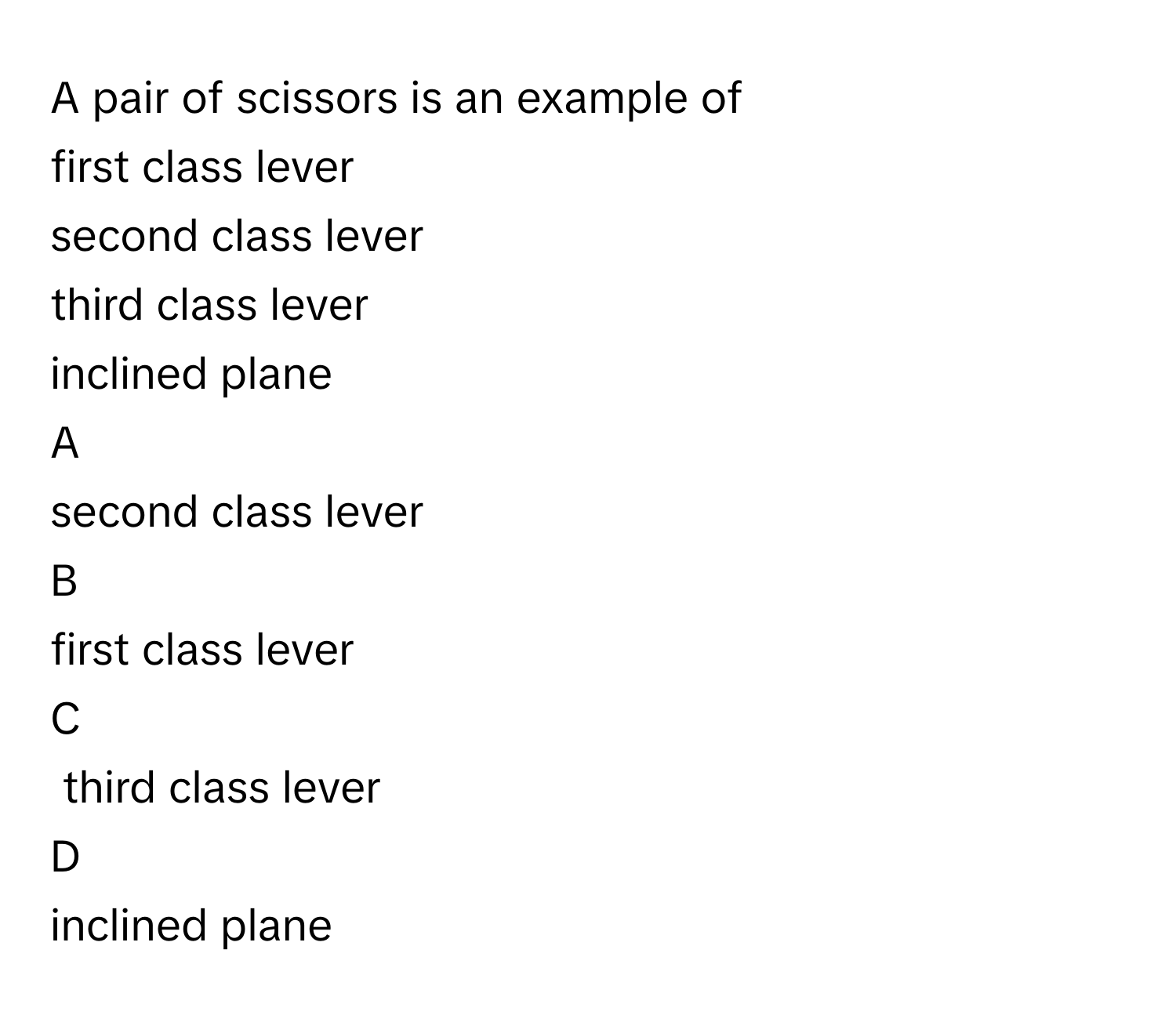 Solved: A pair of scissors is an example of first class lever second ...