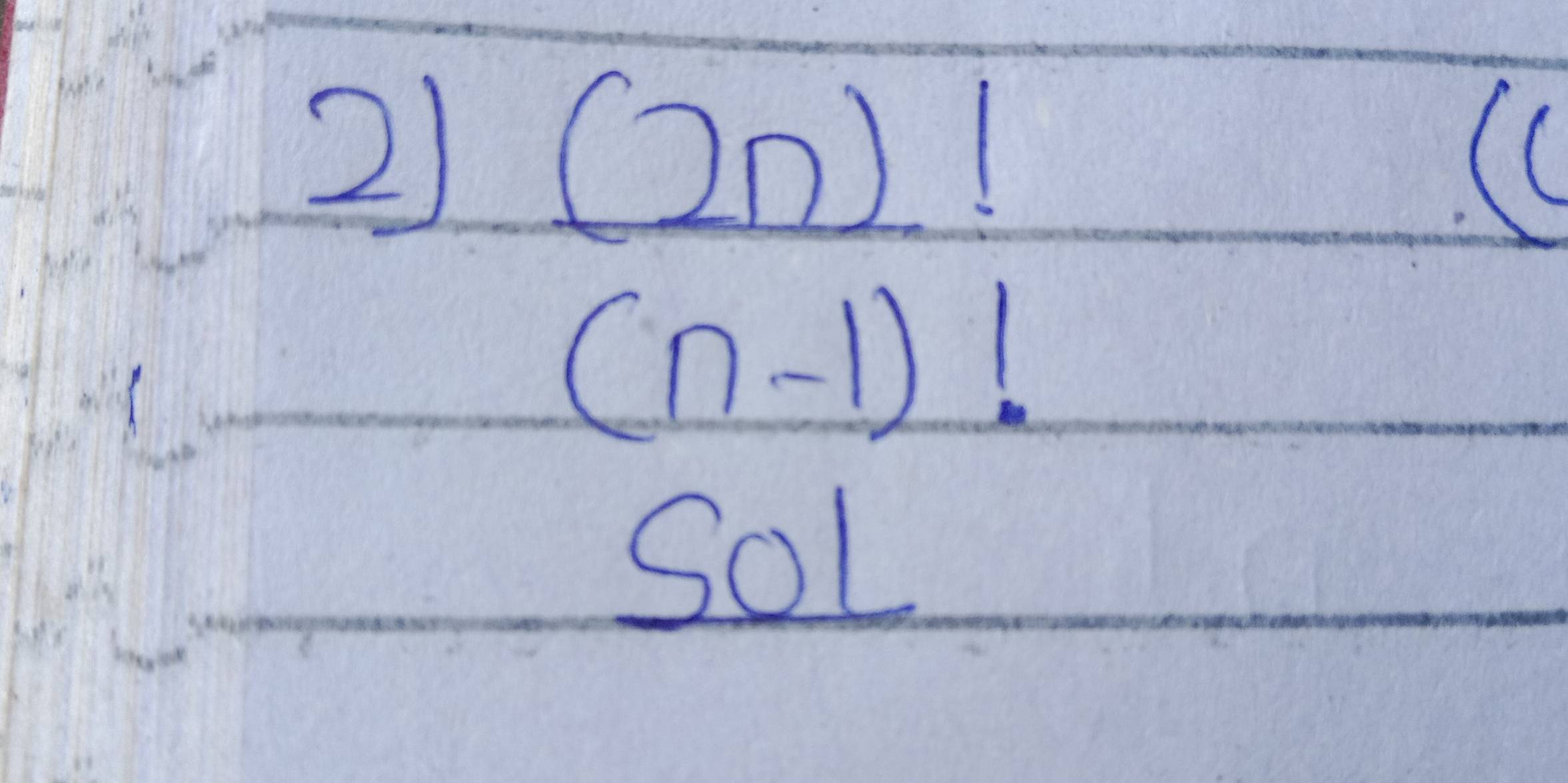 (2n)! (C
(n-1)!
SoL