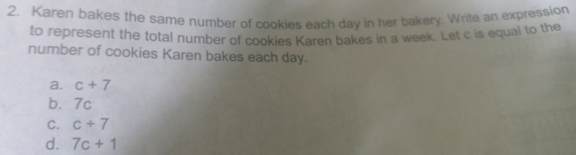 Solved: Karen bakes the same number of cookies each day in her bakery ...