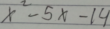 x^2-5x-14