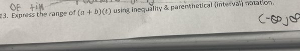 Express the range of (a+b)(t) using inequality & parenthetical (interval) notation.