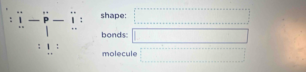 shape: 
bonds: 
molecule