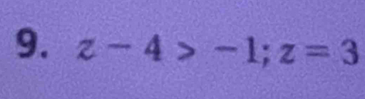 z-4>-1; z=3