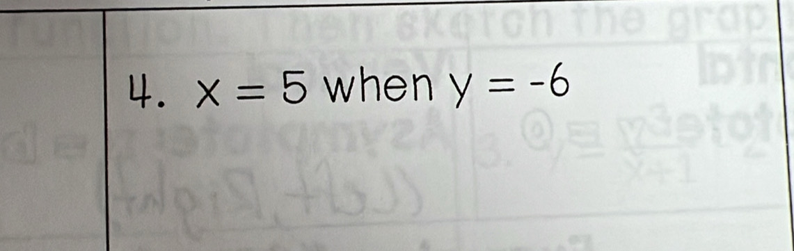 x=5 when y=-6