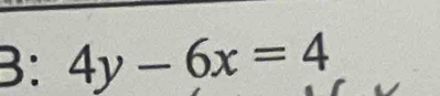 B: 4y-6x=4