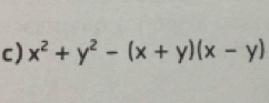 x^2+y^2-(x+y)(x-y)