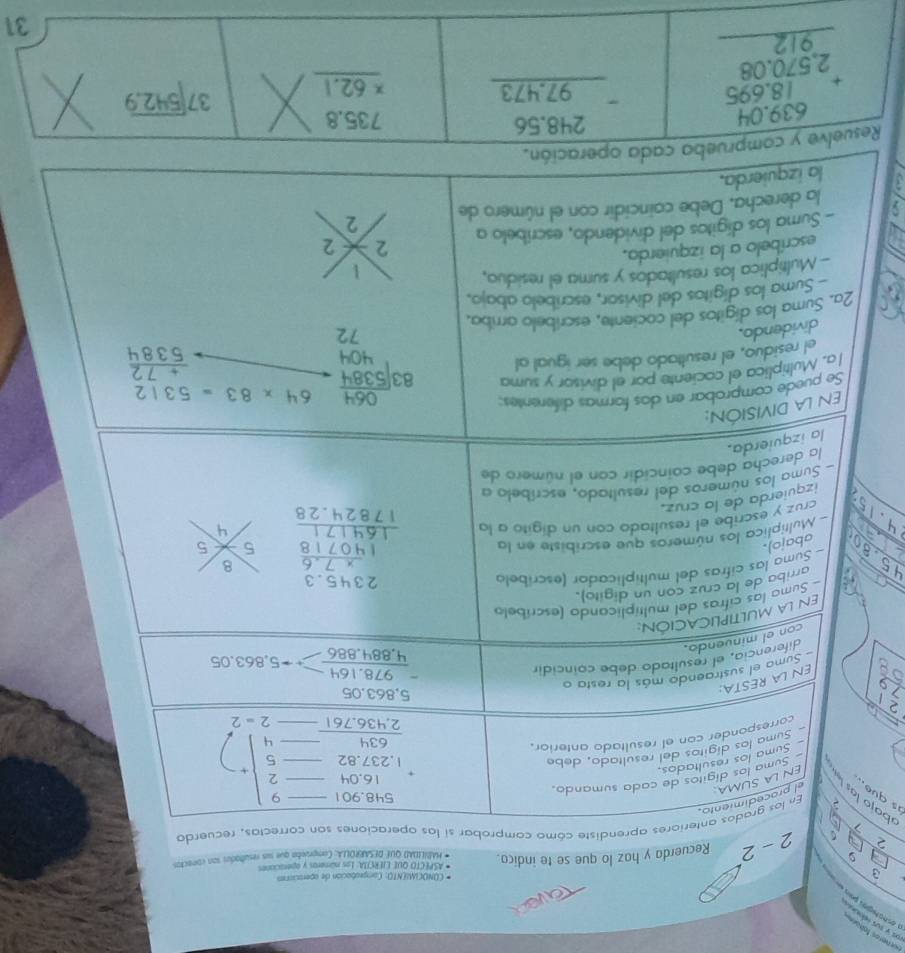 férheres folaes
oshafigíó pas e
3 ;  CONOCIMIENTO; Compeobación de operociones
ASPECTO QUE LIERCIIA. Los números y operaciones
2 Recuerda y haz lo que se te indica. * HABLIIAI QUE DESARROLLA: Comprzeba que sus resultados son conactos
2 - 2
abaj
s que
5
_ 
Resu
beginarrayr 639.04 +18.695 2.570.08 912 hline endarray beginarrayr 248.56 -97.473 hline endarray beginarrayr 735.8 * 62.1 hline endarray beginarrayr 37encloselongdiv 542.9endarray
31