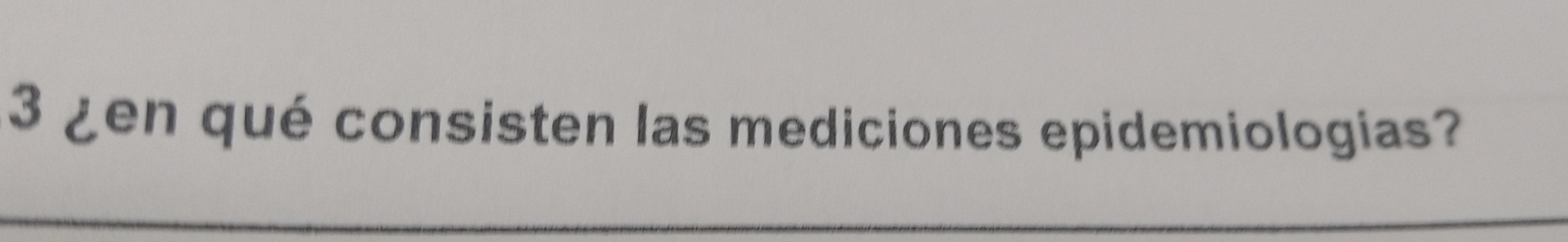 3 ¿en qué consisten las mediciones epidemiologias?