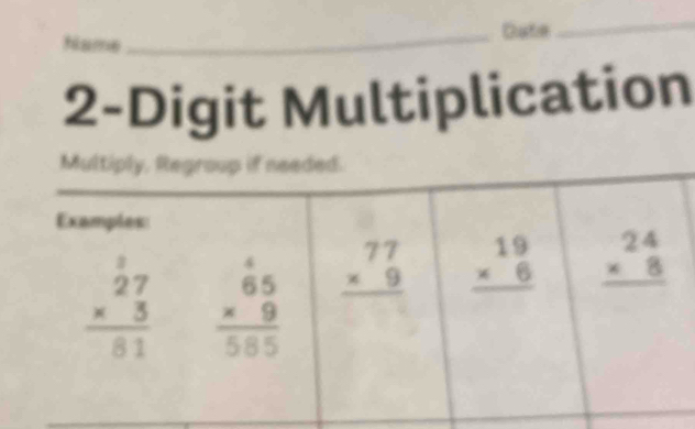 2-Digit Multiplication
_
_
_