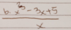  (x^3-3x+5)/x 