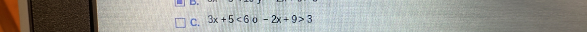 3x+5<6</tex> 0 -2x+9>3