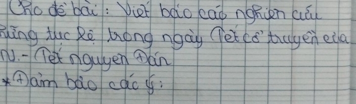 (ho dè bāi: Vie bào eao ngnin alu 
Zing thc Re hong ngay (et co tiuyen eda 
N. - ei nguyen gán 
am bào cao y: