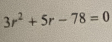 3r^2+5r-78=0