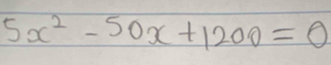 5x^2-50x+1200=0