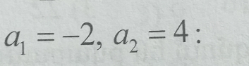 a_1=-2, a_2=4 :