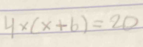 4x(x+6)=20