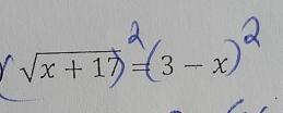 √x + 17 = = 3-x