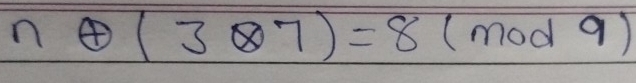 noplus (3otimes 7)=8(mod9)