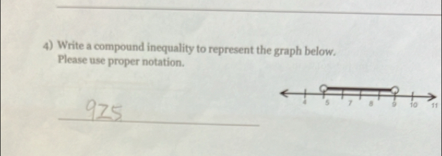 Write a compound inequality to represent the graph below. 
Please use proper notation. 
11 
_