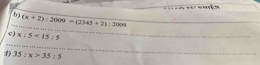(x+2):2009=(2345+2):2009
c) x:5<15:5
d) 35:x>35:5