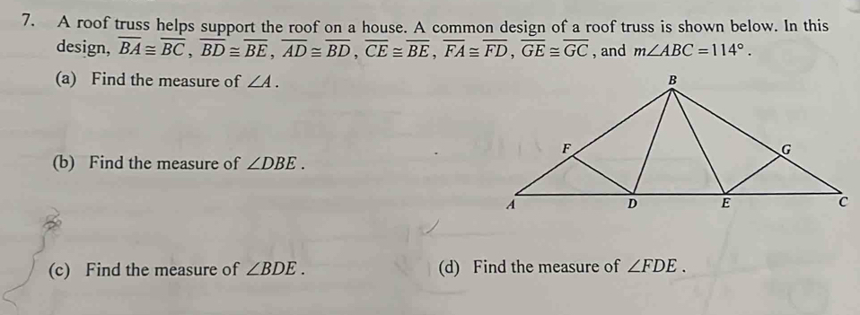 Solved: A roof truss helps support the roof on a house. A common design ...