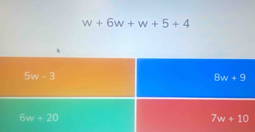 w+6w+w+5+4
5w-3
8w+9
6w+20
7w+10