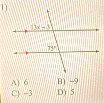 A) 6 B) −9
C) -3 D) 5