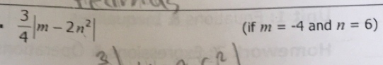  3/4 |m-2n^2|
(if m=-4 and n=6)