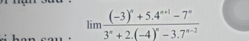 lim frac (-3)^n+5.4^(n+1)-7^n3^n+2.(-4)^n-3.7^(n-2)